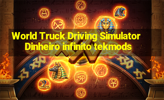 World Truck Driving Simulator Dinheiro infinito tekmods