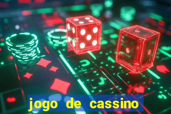 jogo de cassino que da dinheiro no cadastro