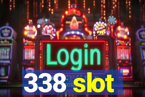 338 slot