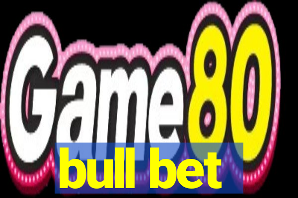 bull bet