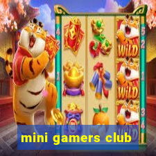 mini gamers club