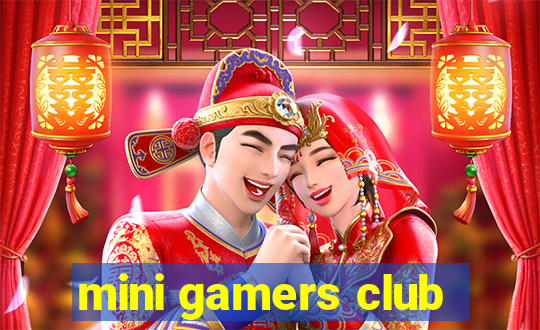 mini gamers club