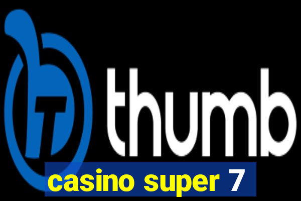 casino super 7