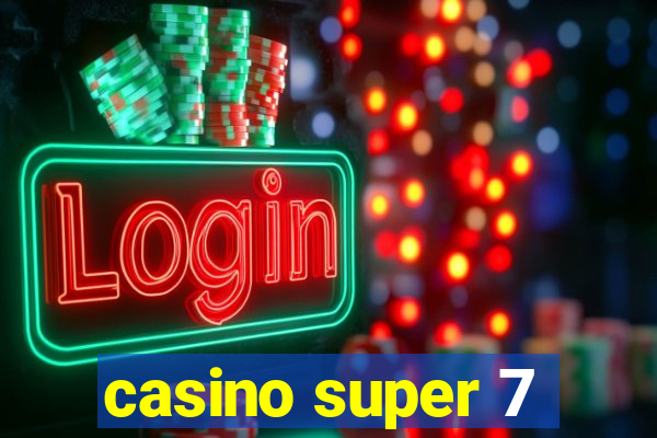 casino super 7