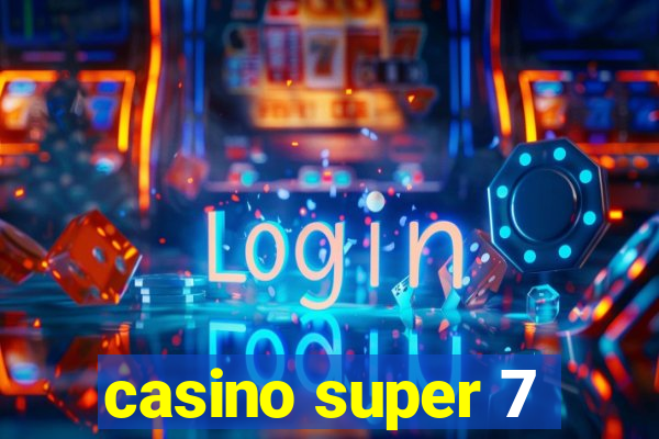 casino super 7