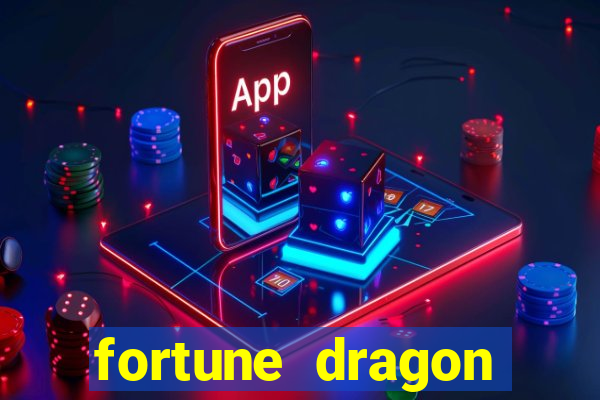 fortune dragon horário pagante