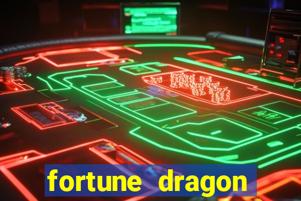 fortune dragon horário pagante