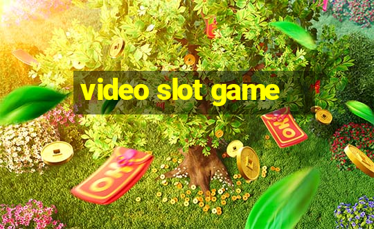 video slot game