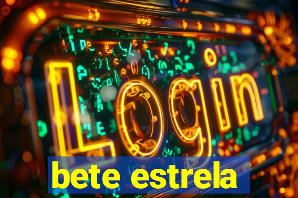 bete estrela