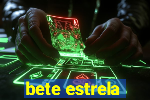 bete estrela