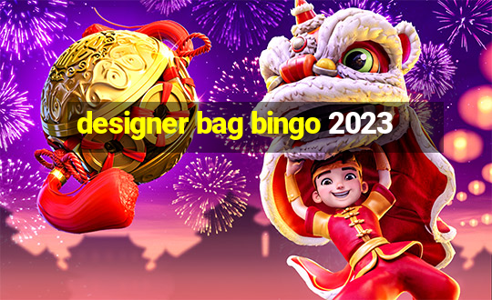 designer bag bingo 2023