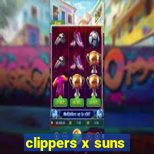 clippers x suns