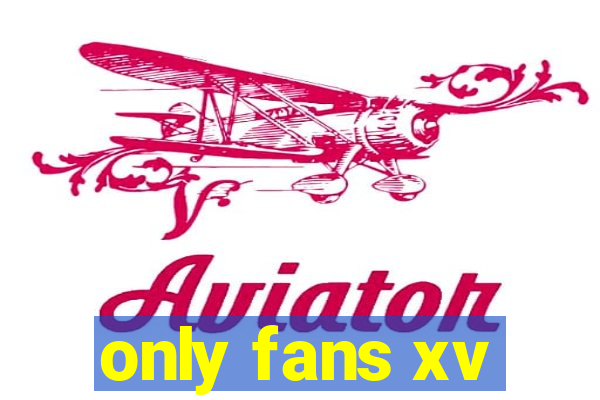 only fans xv