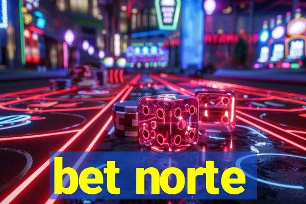 bet norte