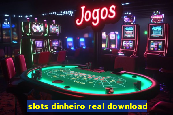 slots dinheiro real download