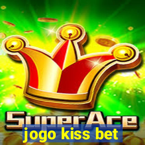 jogo kiss bet