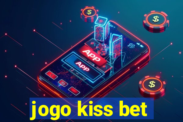 jogo kiss bet