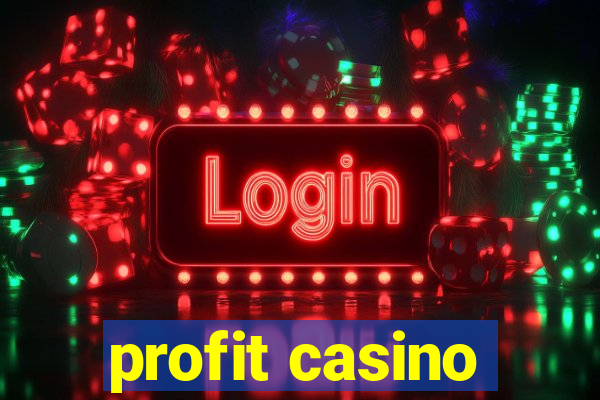 profit casino