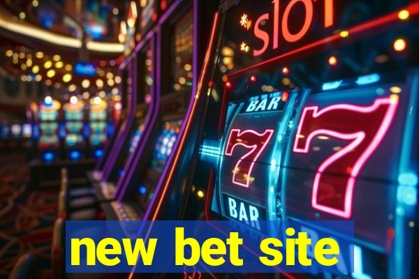 new bet site