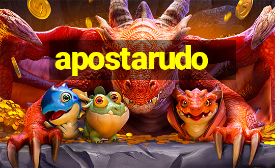 apostarudo