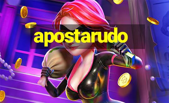 apostarudo