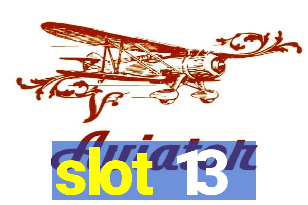 slot 13