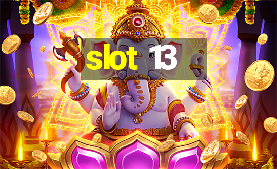 slot 13