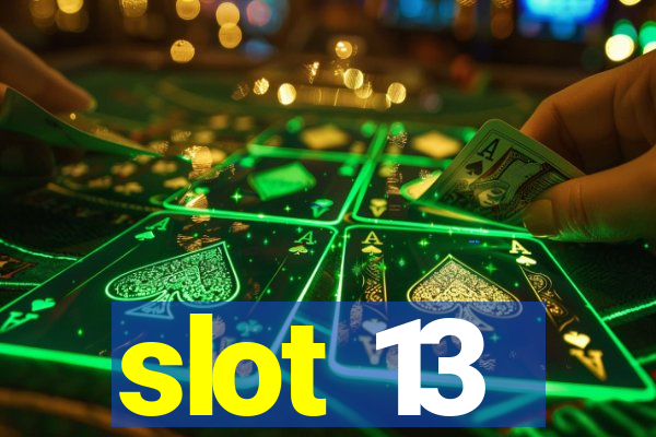 slot 13