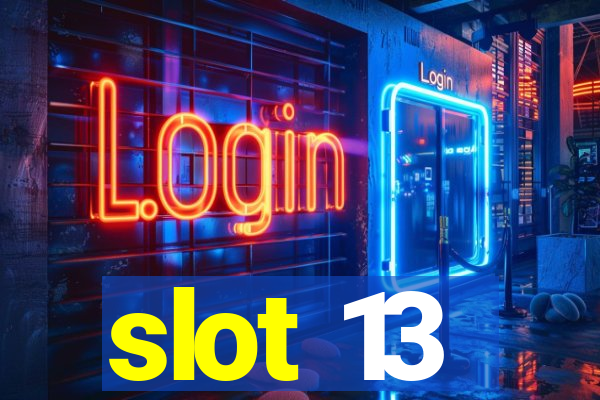 slot 13