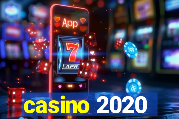 casino 2020