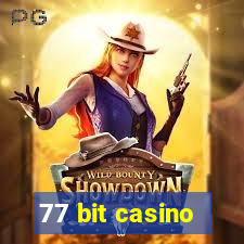 77 bit casino