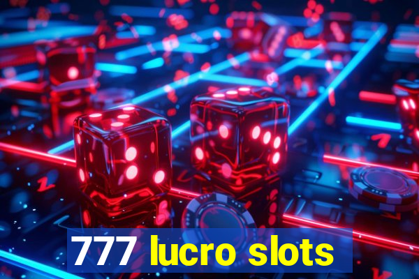 777 lucro slots