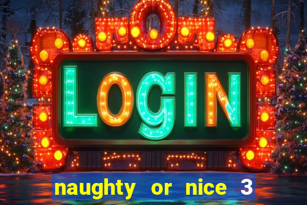 naughty or nice 3 slot game