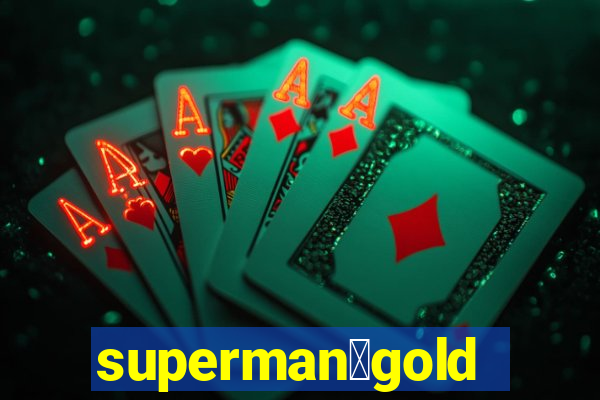 superman：gold