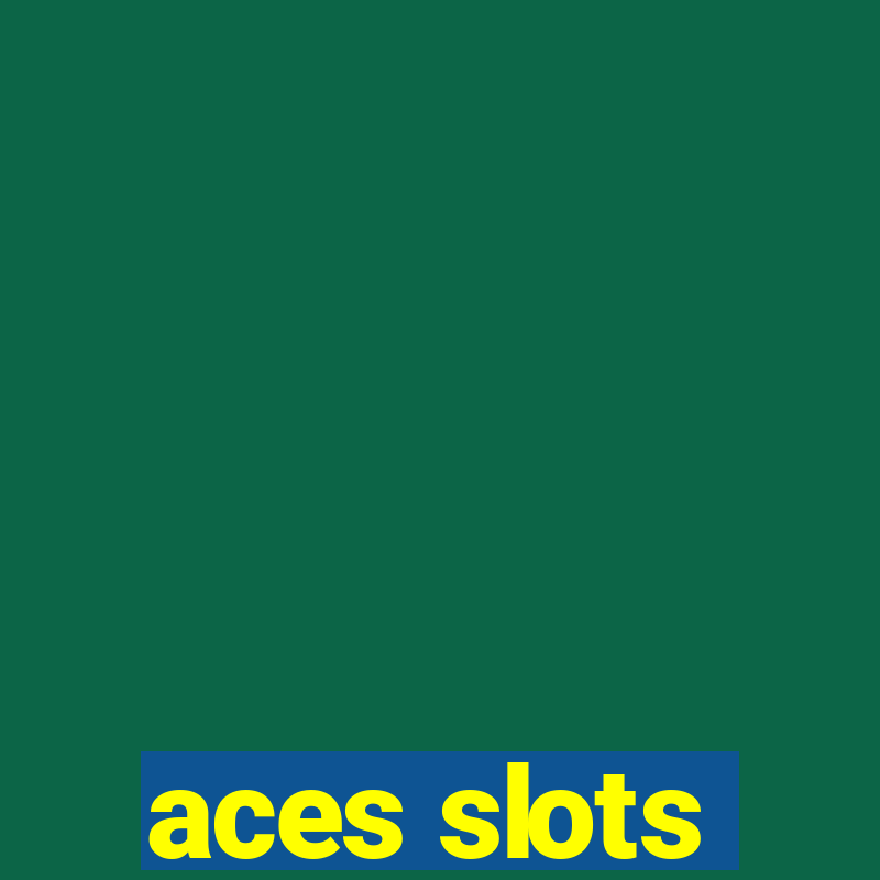 aces slots