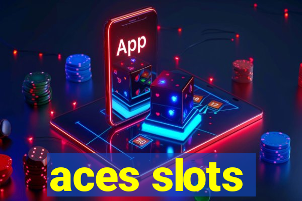 aces slots