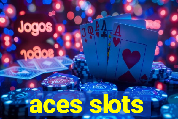 aces slots