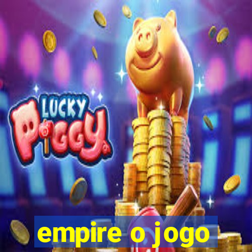 empire o jogo