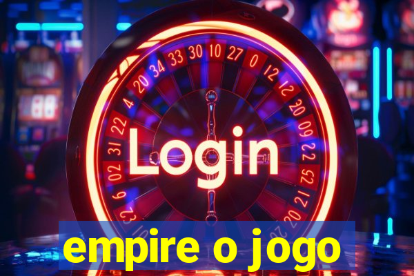 empire o jogo