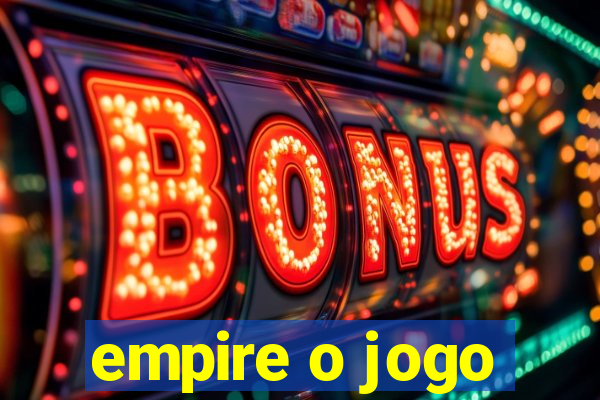 empire o jogo