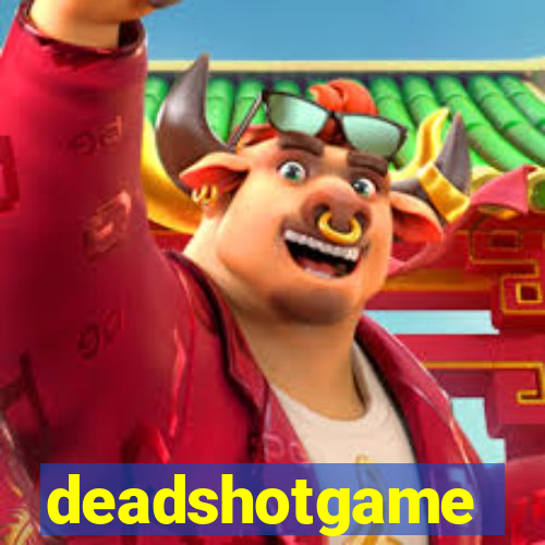 deadshotgame