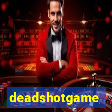 deadshotgame