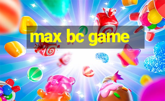 max bc game