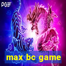 max bc game