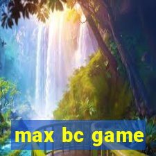 max bc game