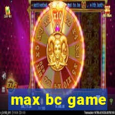 max bc game