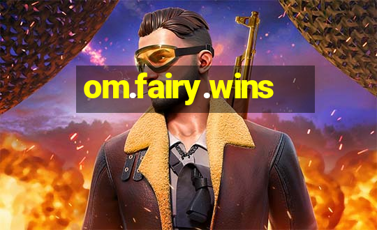 om.fairy.wins