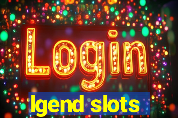 lgend slots