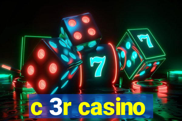 c 3r casino