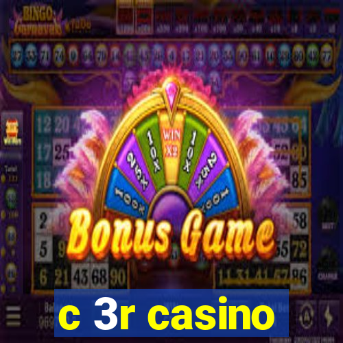 c 3r casino